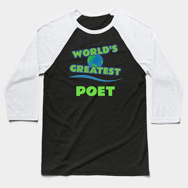 World's Greatest Poet Baseball T-Shirt by emojiawesome